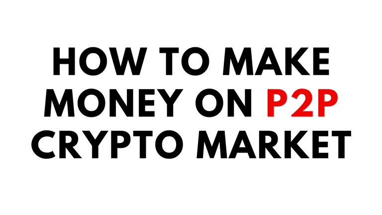 How To Make Money On P2P Crypto Market